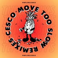 Cesco - Move Too Slow (Thys Remix)