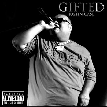 Justin Case - GIFTED (Explicit)