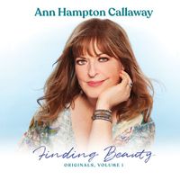 Ann Hampton Callaway - Finding Beauty, Originals, Vol. 1