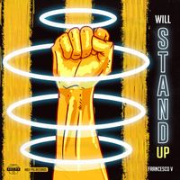 Francesco V - Will Stand Up