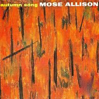 Mose Allison - Autumn Song (Remastered)