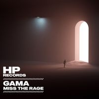 Gama - Miss The Rage