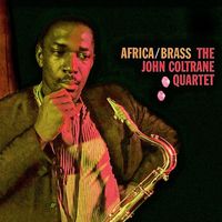 The John Coltrane Quartet - Africa/Brass (Remastered)