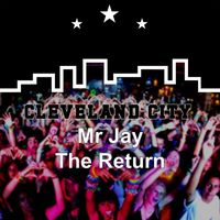 Mr Jay - The Return