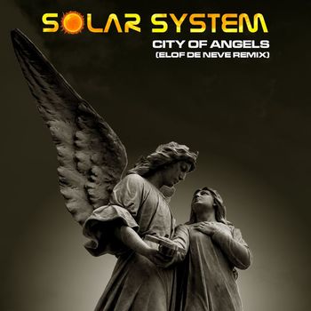 Solar System - City Of Angels (Elof de Neve Remix)
