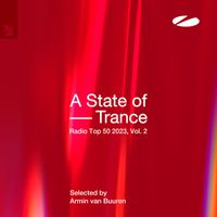 Armin van Buuren - A State of Trance Radio Top 50 - 2023, Vol. 2