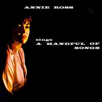 Annie Ross - A Handful Of Songs (Remastered)