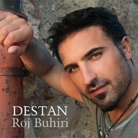 Destan - Roj Buhuri