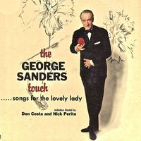 George Sanders - The George Sanders Touch…Songs For The Lovely Lady (Remastered)