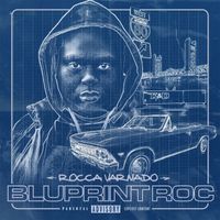 Rocca Varnado - Bluprint Roc (Explicit)