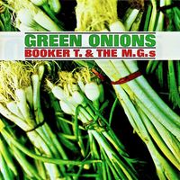 Booker T. & The MG's - Green Onions (Remastered)