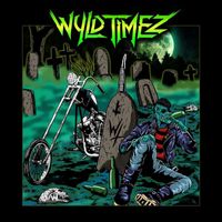 Wyld Timez - Wyld Timez (Explicit)