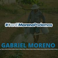 Gabriel Moreno - Con el Moreno Podemos