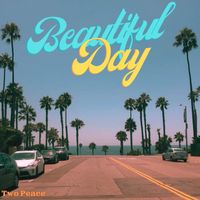 Two Peace - Beautiful Day