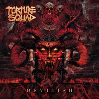 Torture Squad - Devilish (Explicit)