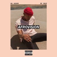 Muzi - Afrovision (Explicit)