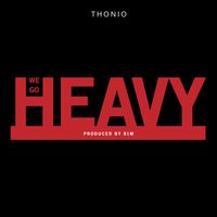 Thonio - WE GO HEAVY (Deluxe)