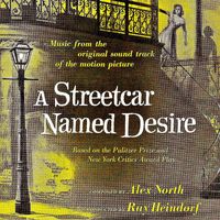 Alex North - A Streetcar Named Desire (Original Motion Picture Soundtrack) (Remastered)