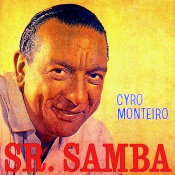 Cyro Monteiro - Sr. Samba (Remastered)