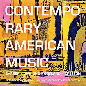 Barber, Diamond, Copland, Creston - Contemporary American Music (Remastered)
