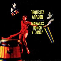 Orquesta Aragon - Maracas, Bongo Y Conga (Remastered)