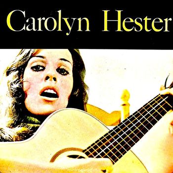 Carolyn Hester - Carolyn Hester 1959 (Remastered)