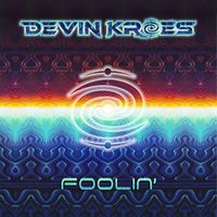 Devin Kroes - Foolin'
