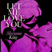 Morgana King - Let Me Love You (Remastered)