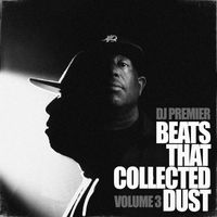 Dj Premier - Beats That Collected Dust, Vol. 3 (Instrumental)