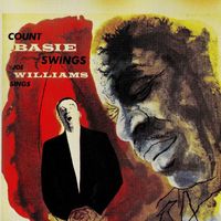 Count Basie And Joe Williams - Count Basie Swings, Joe Williams Sings (Remastered)