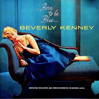 Beverly Kenney - Born To Be Blue (Remastered)