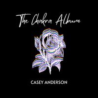 Casey Anderson - The Chakra Album (Explicit)