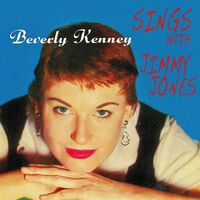 Beverly Kenney - Sings With Jimmy Jones And "The Basie-Ites" (Remastered)