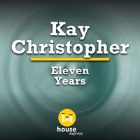 Kay Christopher - Eleven Years