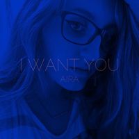 Aira - I Want You
