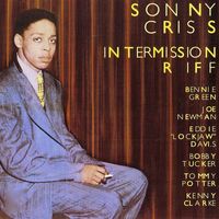 Sonny Criss - Intermission Riff (Remastered)