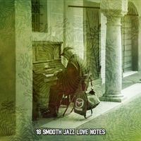 Lounge Café - 18 Smooth Jazz Love Notes
