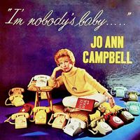 Jo Ann Campbell - I'm Nobody's Baby (Remastered)