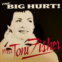 Miss Toni Fisher - The Big Hurt (Remastered)