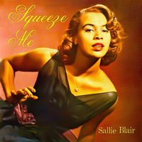Sallie Blair - Squeeze Me! (Remastered)