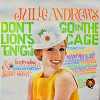 Julie Andrews - Don't Go In The Lion's Cage Tonight! (Remastered)