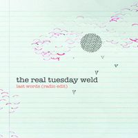 The Real Tuesday Weld - Last Words