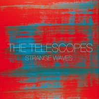 The Telescopes - Strange Waves