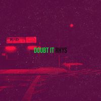 Rhys - Doubt It