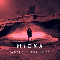 Meika - WHERE IS THE LOVE