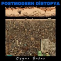 Özgür Şeker - Postmodern Distopya