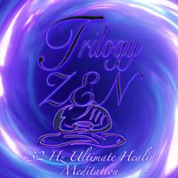 Trilogy Zen - 432 Hz Ultimate Healing Meditation