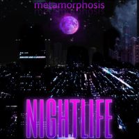 Metamorphosis - Nightlife