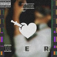 ADG - HER (Explicit)