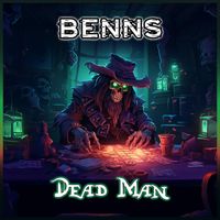 BeNNs - Dead Man